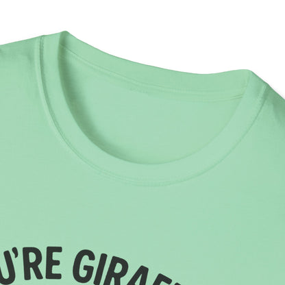 Giraffe T-Shirt - 'You're Giraffing Me Crazy' Softstyle Tee